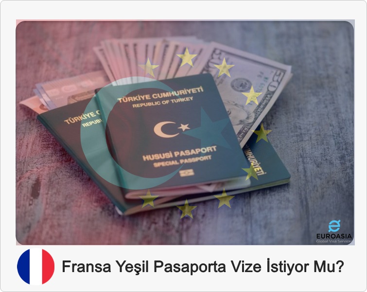 Yeşil pasaport ile fransa ya nasıl gidilir